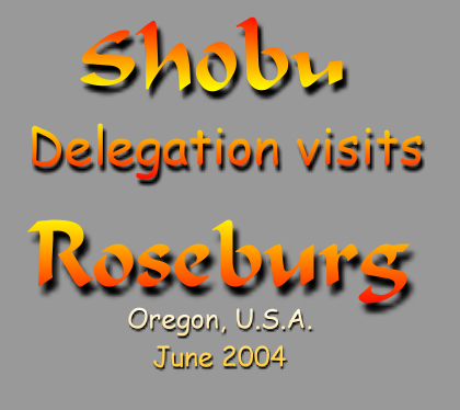 Shobu Delegation visits Roseburg, Oregon, June 2004